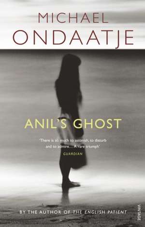 Anil's Ghost de Michael Ondaatje