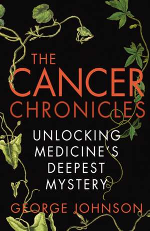 The Cancer Chronicles de George Johnson