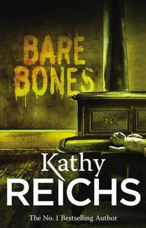 Bare Bones de Kathy Reichs