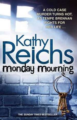 Monday Mourning de Kathy Reichs