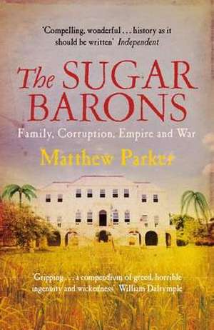 Sugar Barons de Matthew Parker