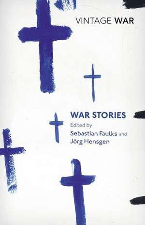 Faulks, S: War Stories de Sebastian Faulks