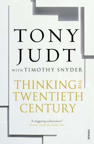 Thinking the Twentieth Century de Timothy Snyder