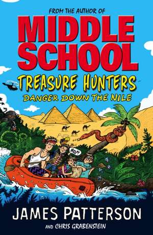 Patterson, J: Treasure Hunters: Danger Down the Nile