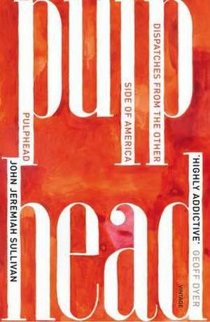 Pulphead de John Jeremiah Sullivan