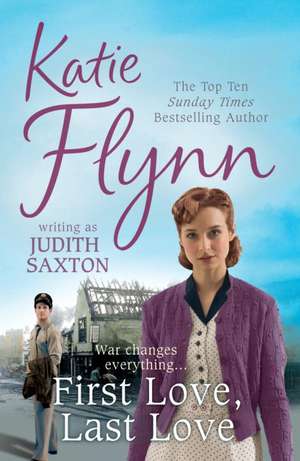 Flynn, K: First Love, Last Love de Katie Flynn