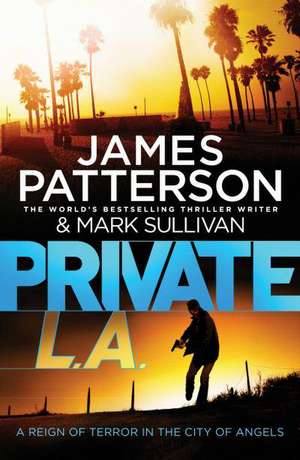 Private L.A. de James Patterson