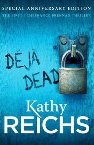 Deja Dead de Kathy Reichs