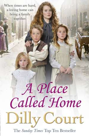 A Place Called Home de Dilly Court