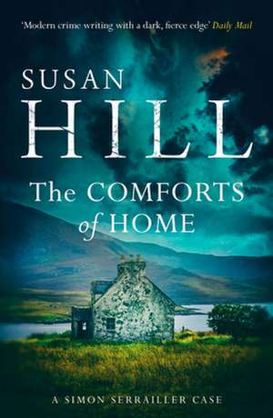 The Comforts of Home: Simon Serrailler Book 9 de Susan Hill