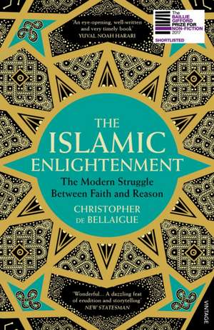 The Islamic Enlightenment de Christopher De Bellaigue