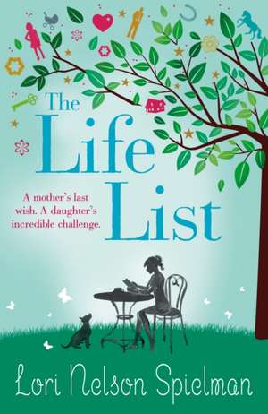 The Life List de Lori Nelson Spielman