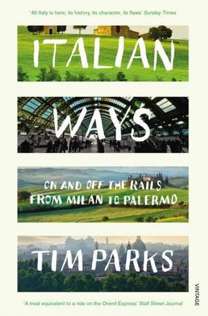 Italian Ways de Tim Parks