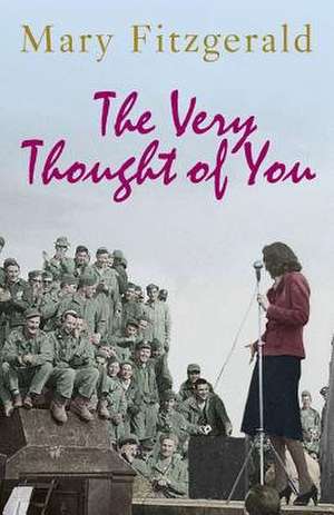 The Very Thought of You: The British at Home in World War One de Mary Fitzgerald