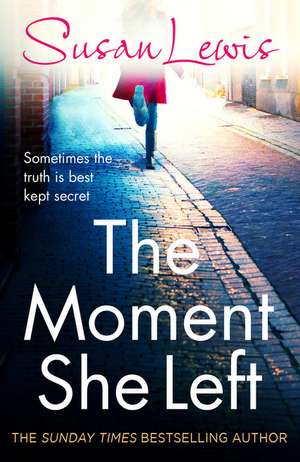 The Moment She Left de Susan Lewis