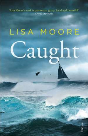 Moore, L: Caught de Lisa Moore