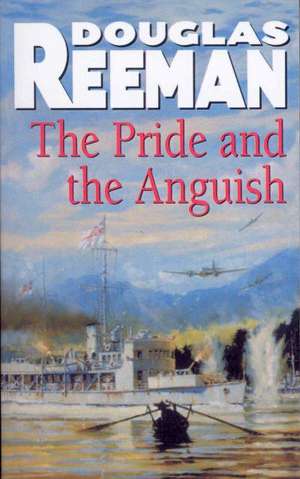 The Pride and the Anguish de Douglas Reeman