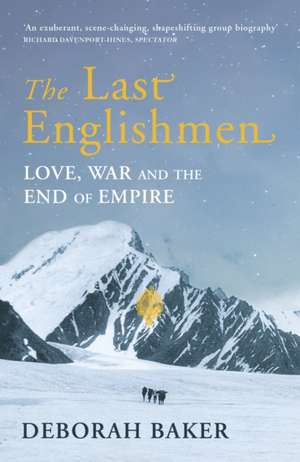 The Last Englishmen de Deborah Baker