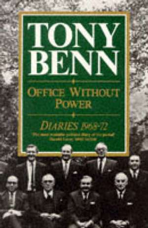 Office Without Power de Tony Benn