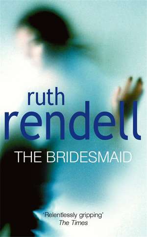 The Bridesmaid de Ruth Rendell