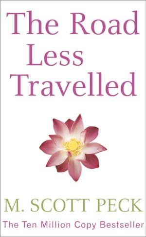 The Road Less Travelled de M. Scott Peck