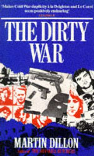 The Dirty War de Martin Dillon