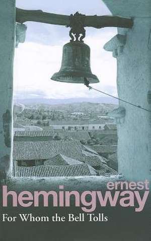 For Whom the Bell Tolls de Ernest Hemingway