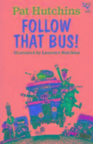 Follow That Bus de Pat Hutchins