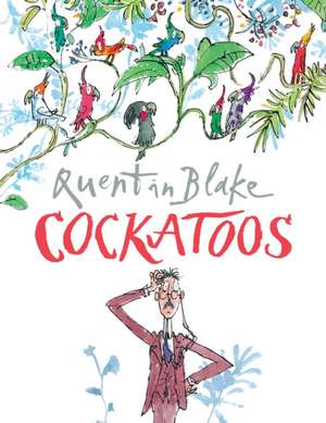 Cockatoos de Quentin Blake