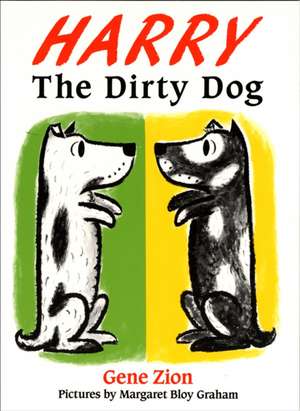 Harry The Dirty Dog de Gene Zion