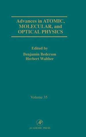 Advances in Atomic, Molecular, and Optical Physics de Benjamin Bederson