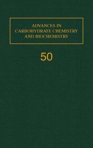 Advances in Carbohydrate Chemistry and Biochemistry de Derek Horton