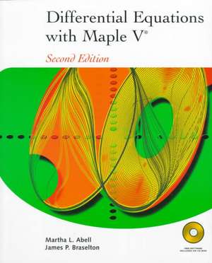 Differential Equations with Maple V de Martha L. Abell