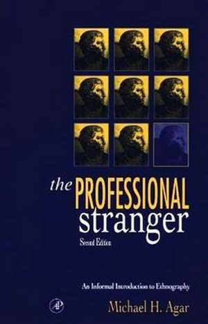 The Professional Stranger – An Informal Introduction to Ethnography de Michael H. Agar