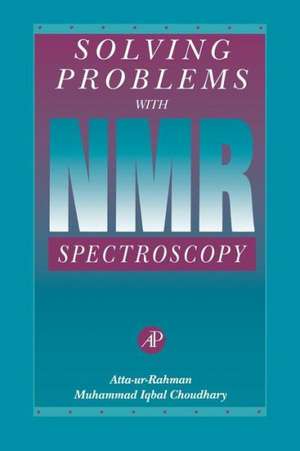 Solving Problems with NMR Spectroscopy de Atta-ur Rahman