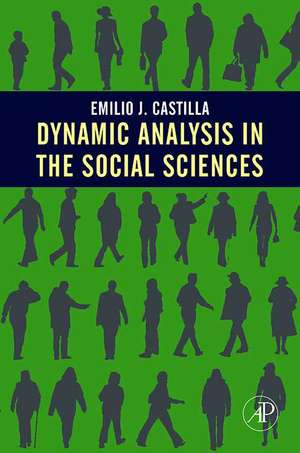 Dynamic Analysis in the Social Sciences de Emilio J. Castilla