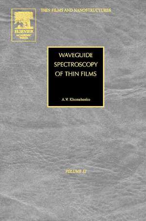 Waveguide Spectroscopy of Thin Films de Alexander Vasil'evich Khomchenko