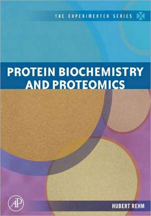 Protein Biochemistry and Proteomics de Hubert Rehm