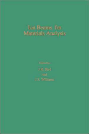 Ion Beams for Materials Analysis de R. Curtis Bird