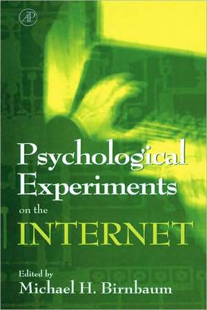 Psychological Experiments on the Internet de Michael H. Birnbaum