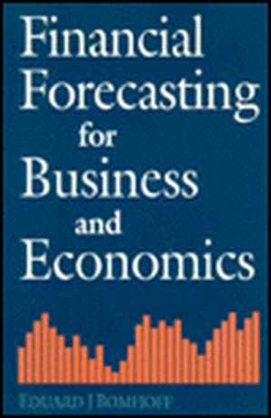 Financial Forecasting for Business and Economics de Eduard J. Bomhoff