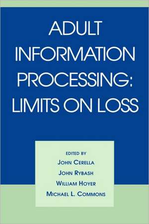 Adult Information Processing: Limits on Loss de John Cerella