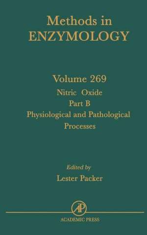 Nitric Oxide, Part B: Physiological and Pathological Processes de John N. Abelson