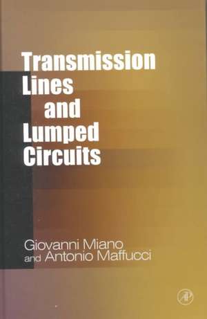 Transmission Lines and Lumped Circuits: Fundamentals and Applications de Giovanni Miano