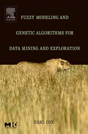 Cox, E: Fuzzy Modeling and Genetic Algorithms for Data Minin