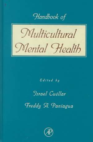 Handbook of Multicultural Mental Health: Assessment and Treatment of Diverse Populations de Freddy A. Paniagua