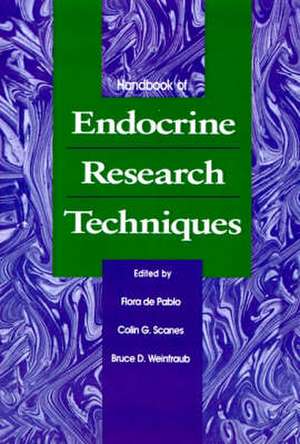 Handbook of Endocrine Research Techniques de Flora de Pablo