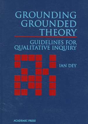 Grounding Grounded Theory: Guidelines for Qualitative Inquiry de Ian Dey