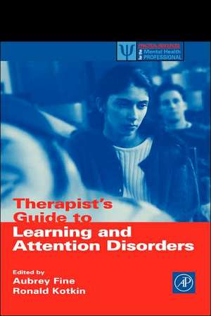 Therapist's Guide to Learning and Attention Disorders de Aubrey H Fine