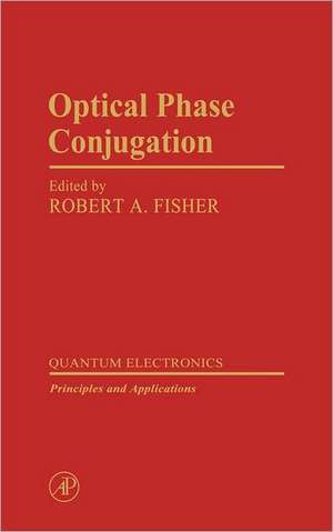 Optical Phase Conjugation de Robert A. Fisher